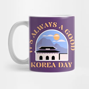 It's Always a Good Korea Day - Palace Mug